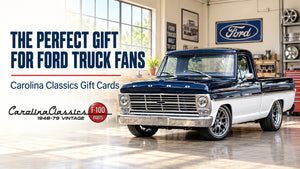 Carolina Classics Gift Card :  1948- 1979 Ford F100 Classic Truck