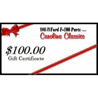 Gift certificate, $100.00 Gift-giving made easy for all of your Ford F100 Parts